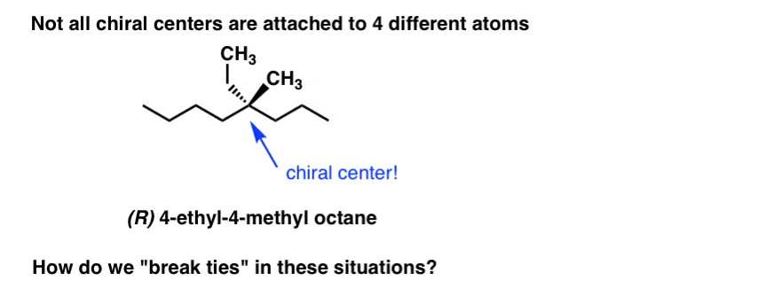8-not-every-chiral-center-is-attached-to-four-different-atoms-how-do-we-break-ties-in-these-situations